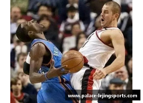 乐竞体育NBA顶级篮板巨星：探索他们的出色技艺与统治力